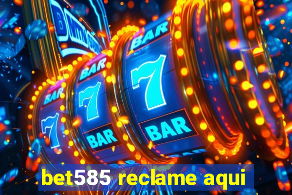 bet585 reclame aqui